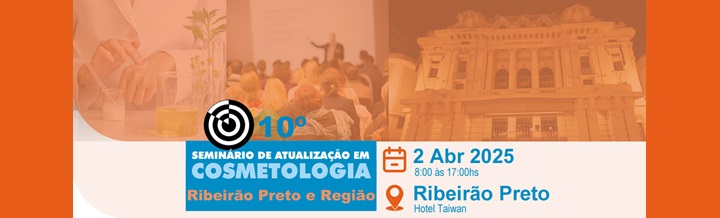 10º Seminário de Atualização em Cosmetologia de Ribeirão Preto e Região